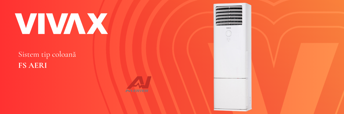 Aer conditionat coloana Vivax FS AERI R32 Inverter