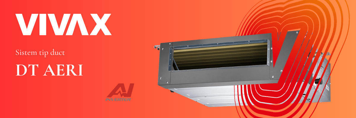 Aer conditionat Vivax Duct DT AERI R32 Inverter AI cu presiune statica si pompa condens integrata